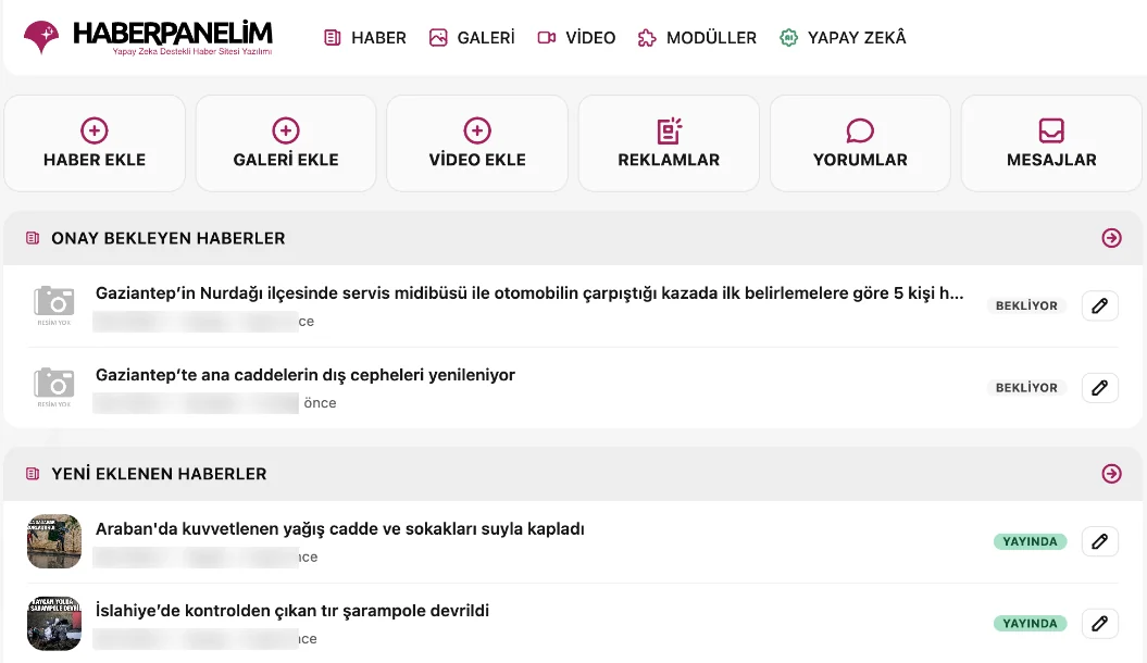 HaberPanelim yönetim paneli ana ekranı: haber, galeri, video, reklam ve yorum kısayolları, onay bekleyen ve yeni eklenen haberler (editör adları gizlenmiştir)